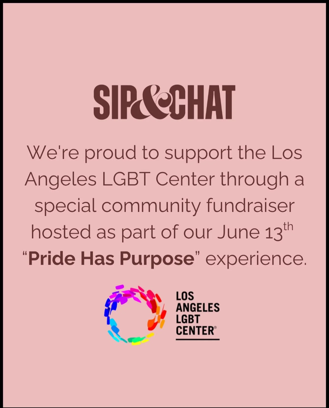 Pride is about more than celebration. It&rsquo;s about showing up for one another.

As part of our June 13th &ldquo;Pride Has Purpose&rdquo; gathering, we&rsquo;re honored to support the @lalgbtcenter through a special community fundraiser&hellip; be