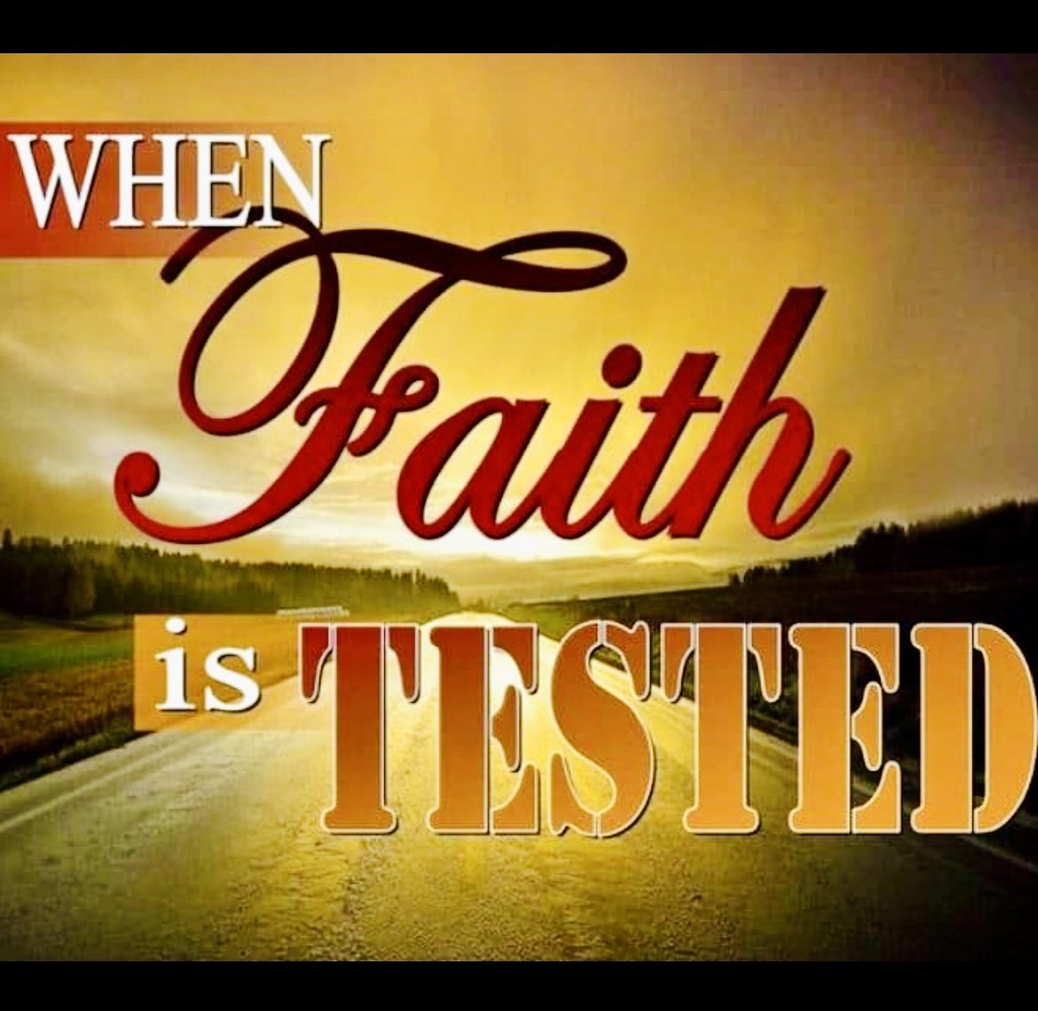 Faith Must be Tested !