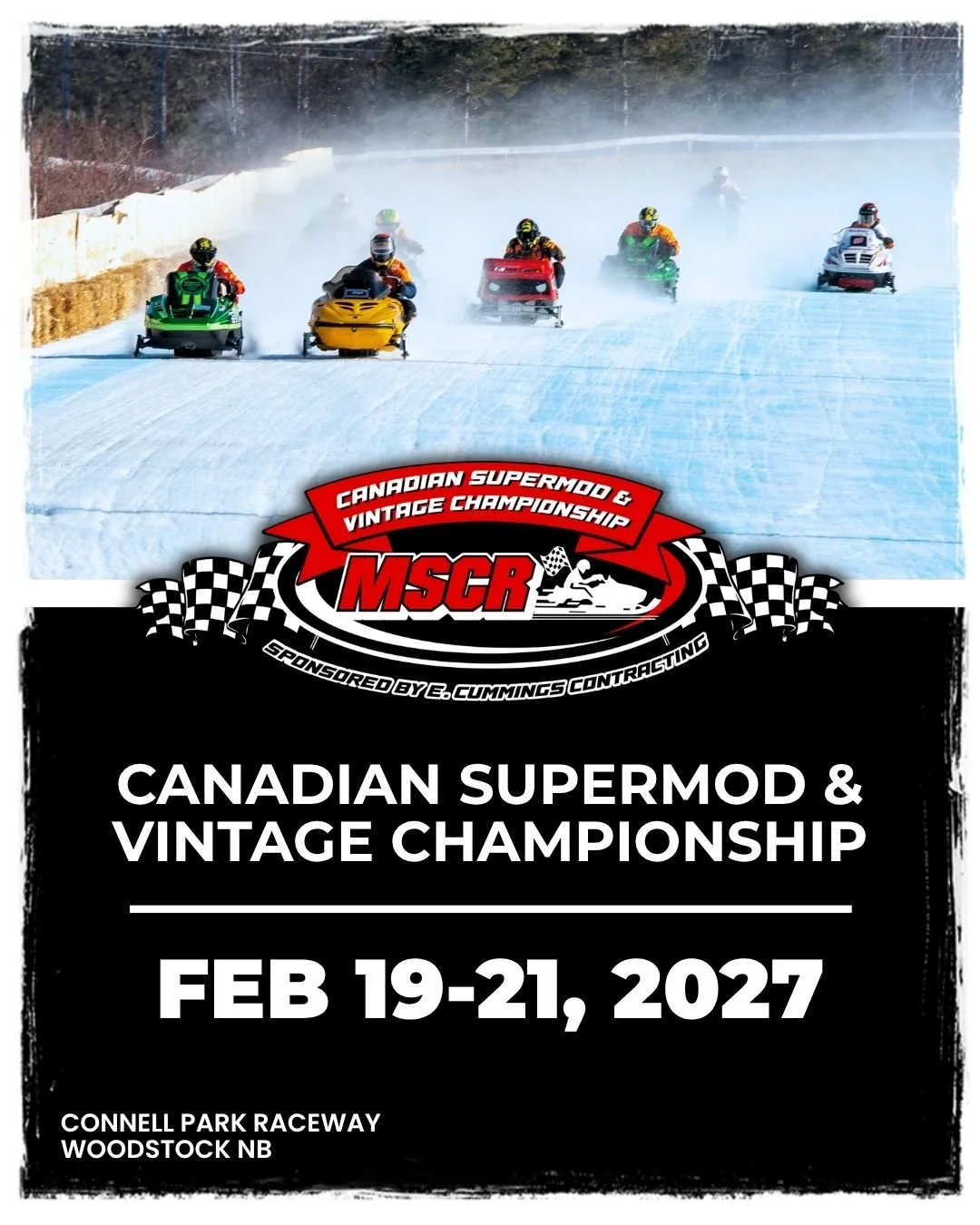🏁 2027 DATE ANNOUNCEMENT 🏁

MSCR returns to Connell Park Raceway on February 19 to 21, 2027!

Three days. One track. The biggest winter race weekend in the Maritimes.

Vintage ice oval. SnoCross. Friday Night Thunder under the lights.

Mark your ca