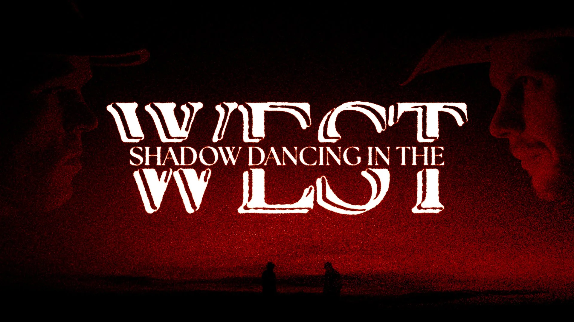 Shadow Dancing in the West