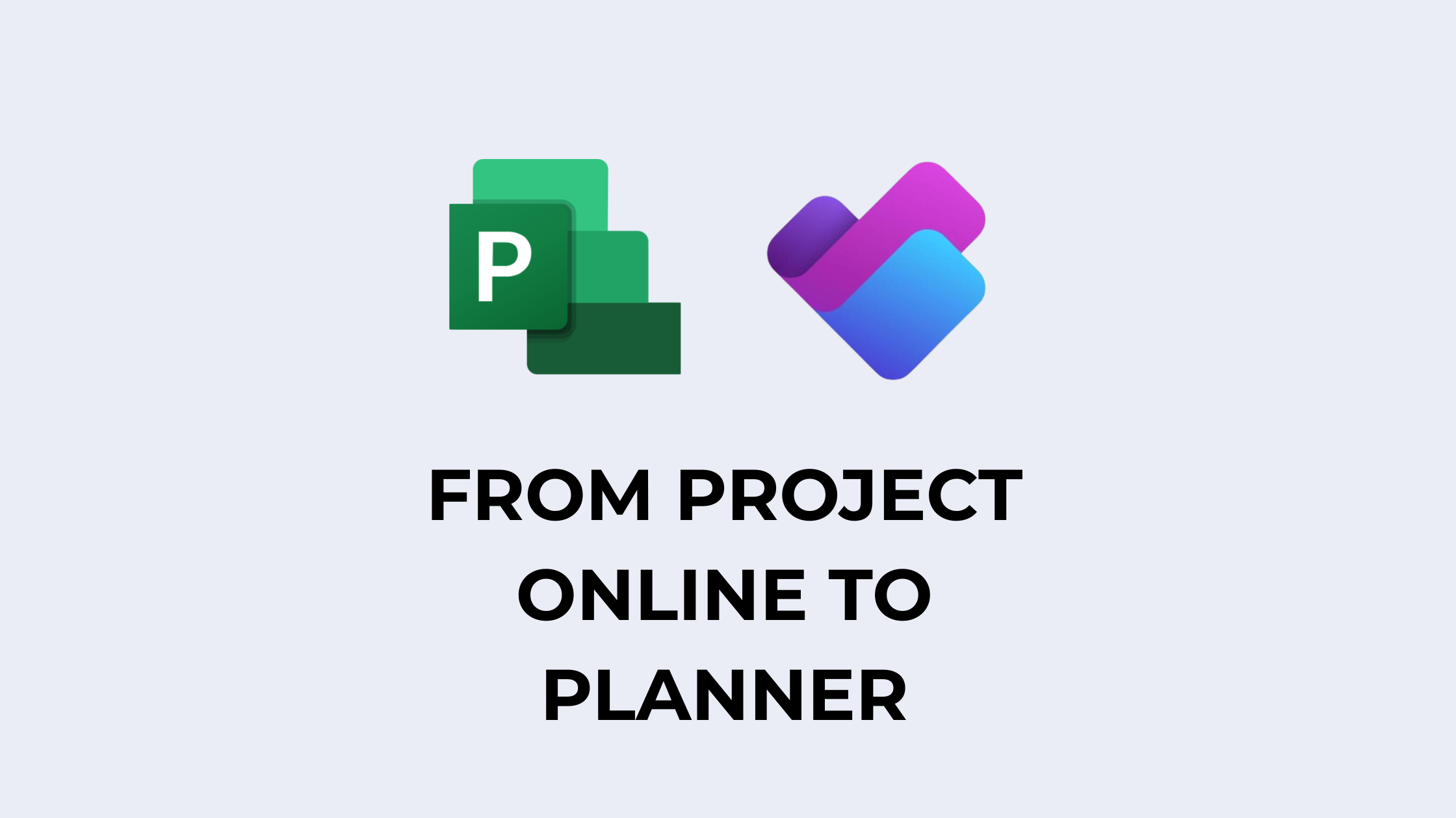 From Project Online to Planner: Navigating Microsoft’s PPM Shift
