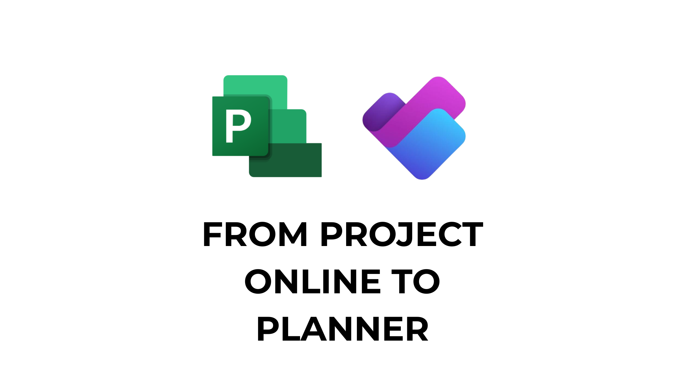 From Project Online to Planner: Navigating Microsoft’s PPM Shift
