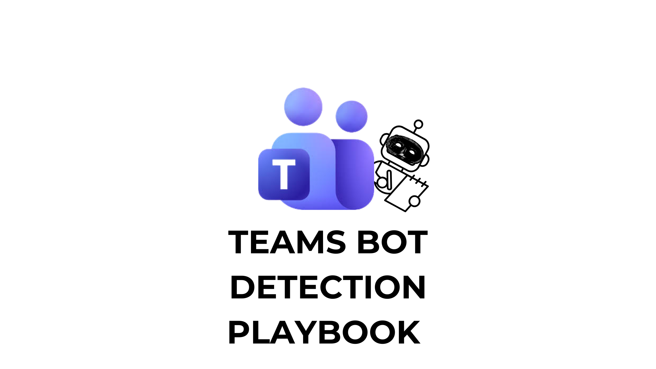 How to Build a Microsoft Teams Bot Policy Before the May 2026 Detection Rollout