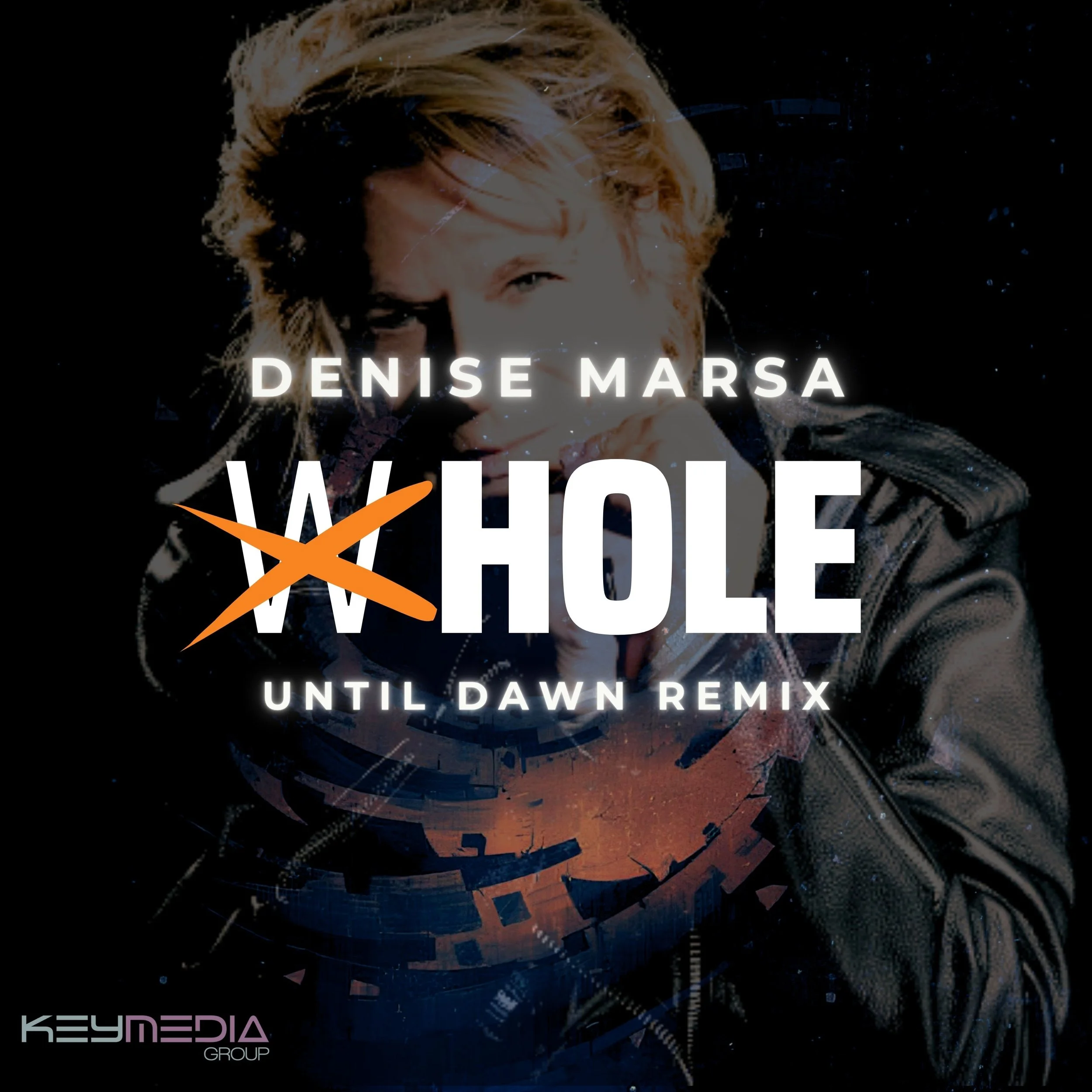Cover art for music remix titled 'WHOLE' by Denise Marsa, featuring a woman with short hair in a black leather jacket, overlaid with graphic design elements and the 'KeyMedia Group' logo.