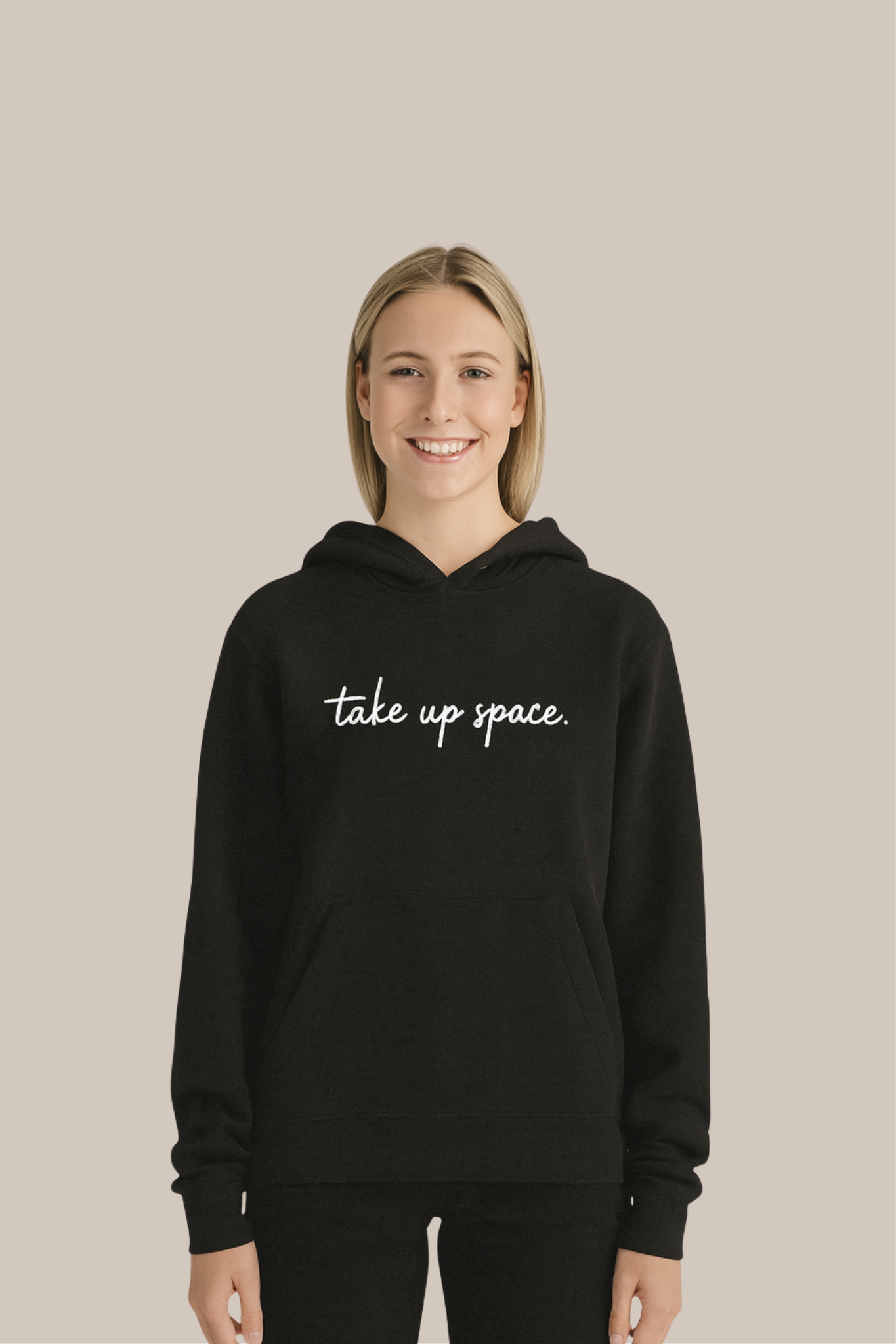 Take up space Hoodie