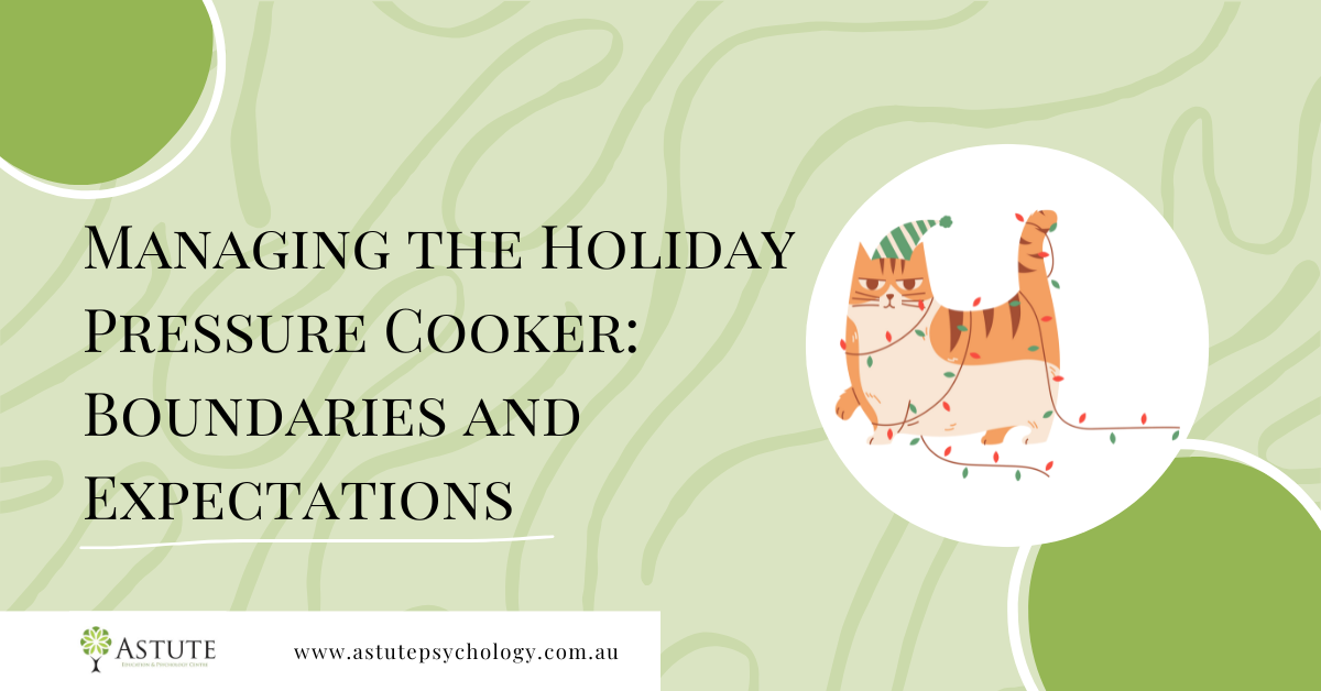 Managing the Holiday Pressure Cooker: Boundaries and Expectations