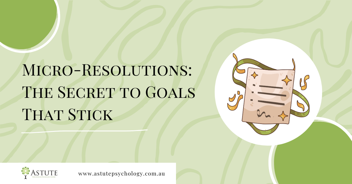 Micro-Resolutions: The Secret to Goals That Stick