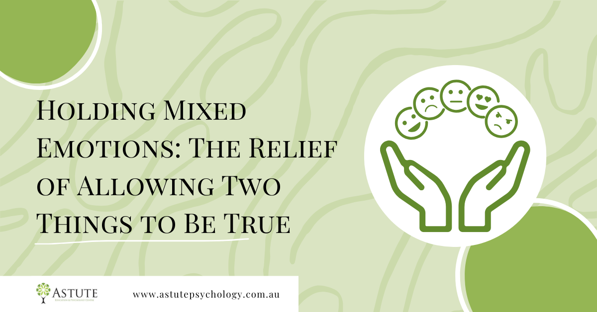 Holding Mixed Emotions: The Relief of Allowing Two Things to Be True