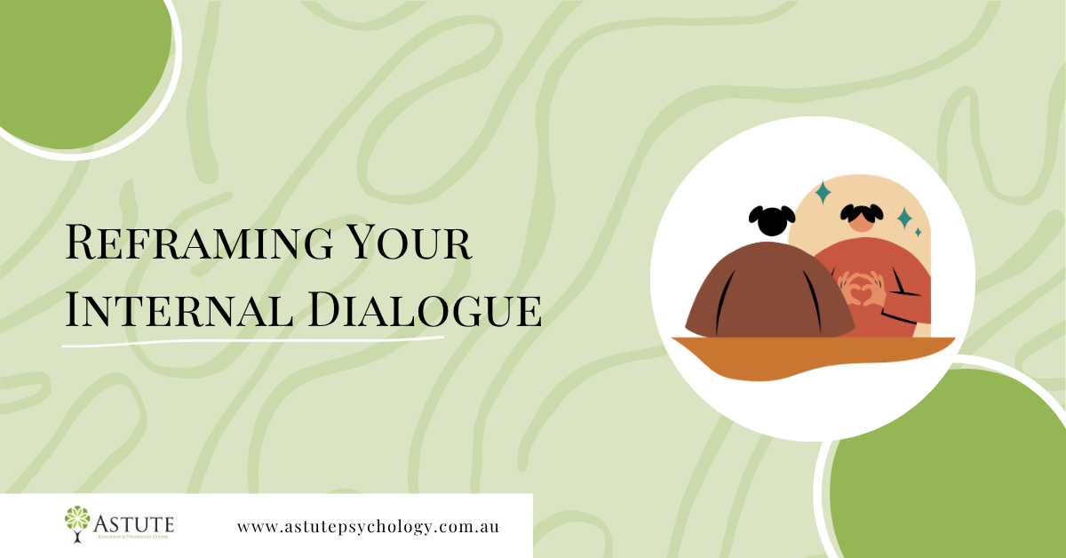 Reframing Your Internal Dialogue