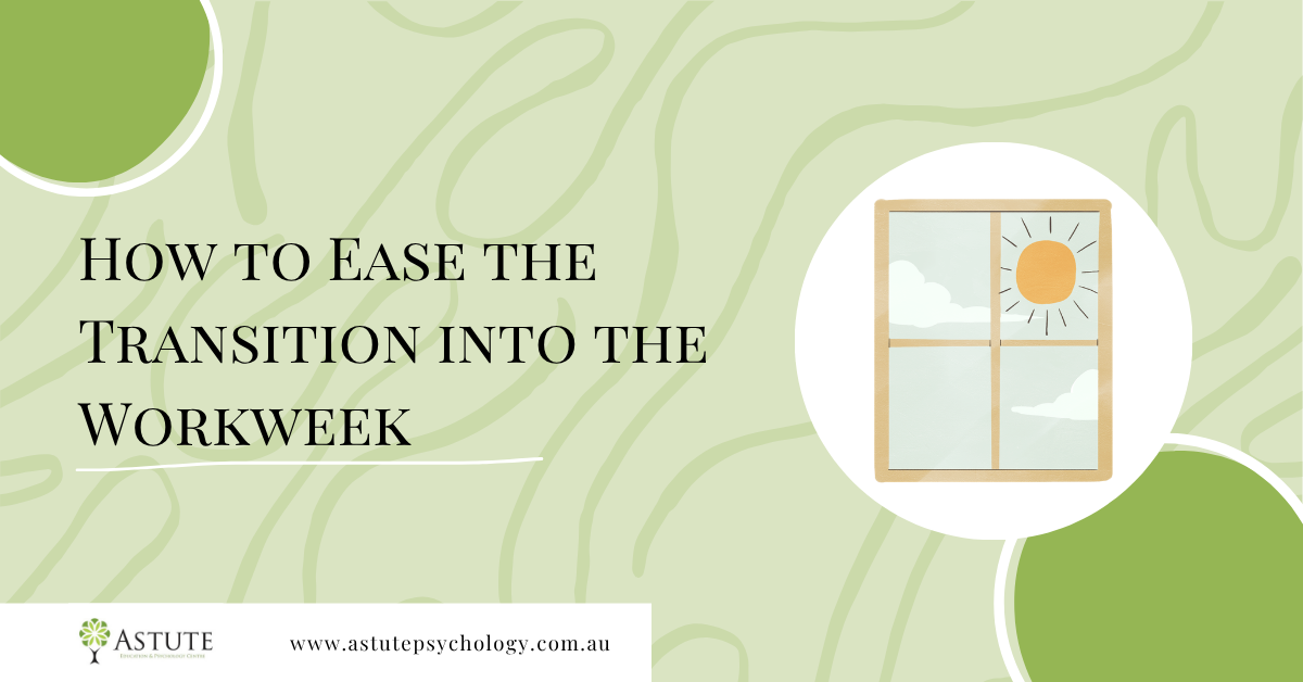 How to Ease the Transition into the Workweek