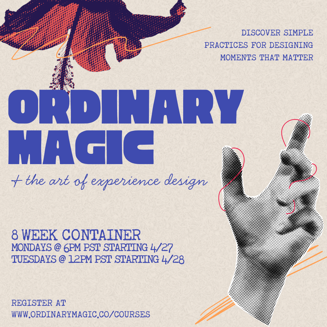 Ordinary Magic & The Art of Experience Design
