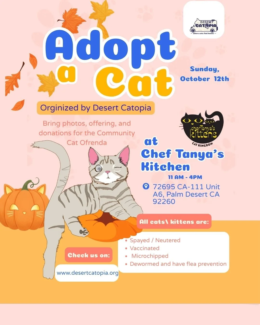 🐾 This Sunday!
Desert Catopia is teaming up with Chef Tanya’s Kitchen (@cheftanyaskitchen) in Palm Desert for the purrfect cat adoption event! ✨
📅 Sunday, October 12th
🕚 11:00 AM – 4:00 PM
📍 Chef Tanya’s Kitchen
72695 CA-111, Un