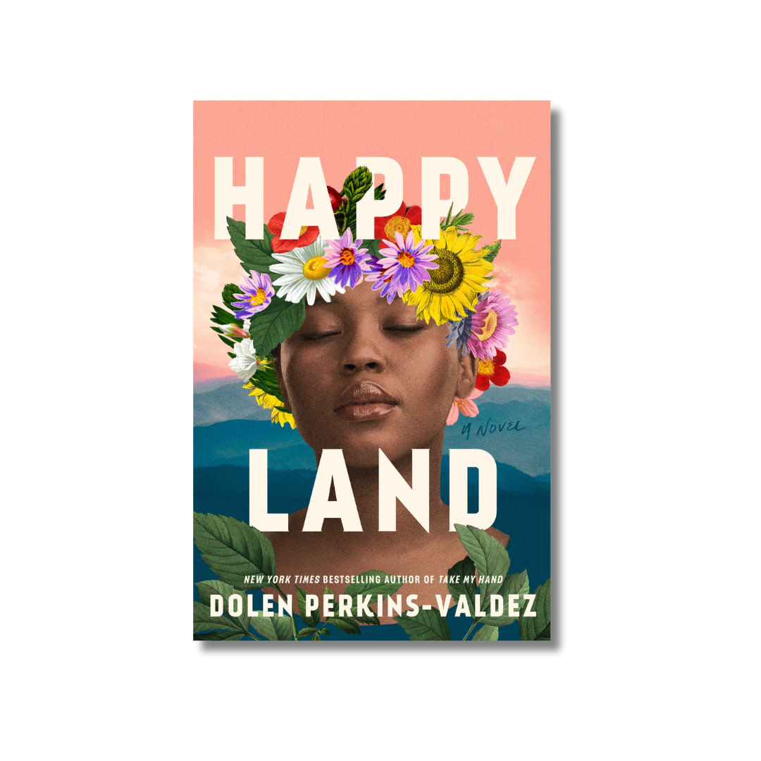 Happy Land by Dolen Perkins-Valdez