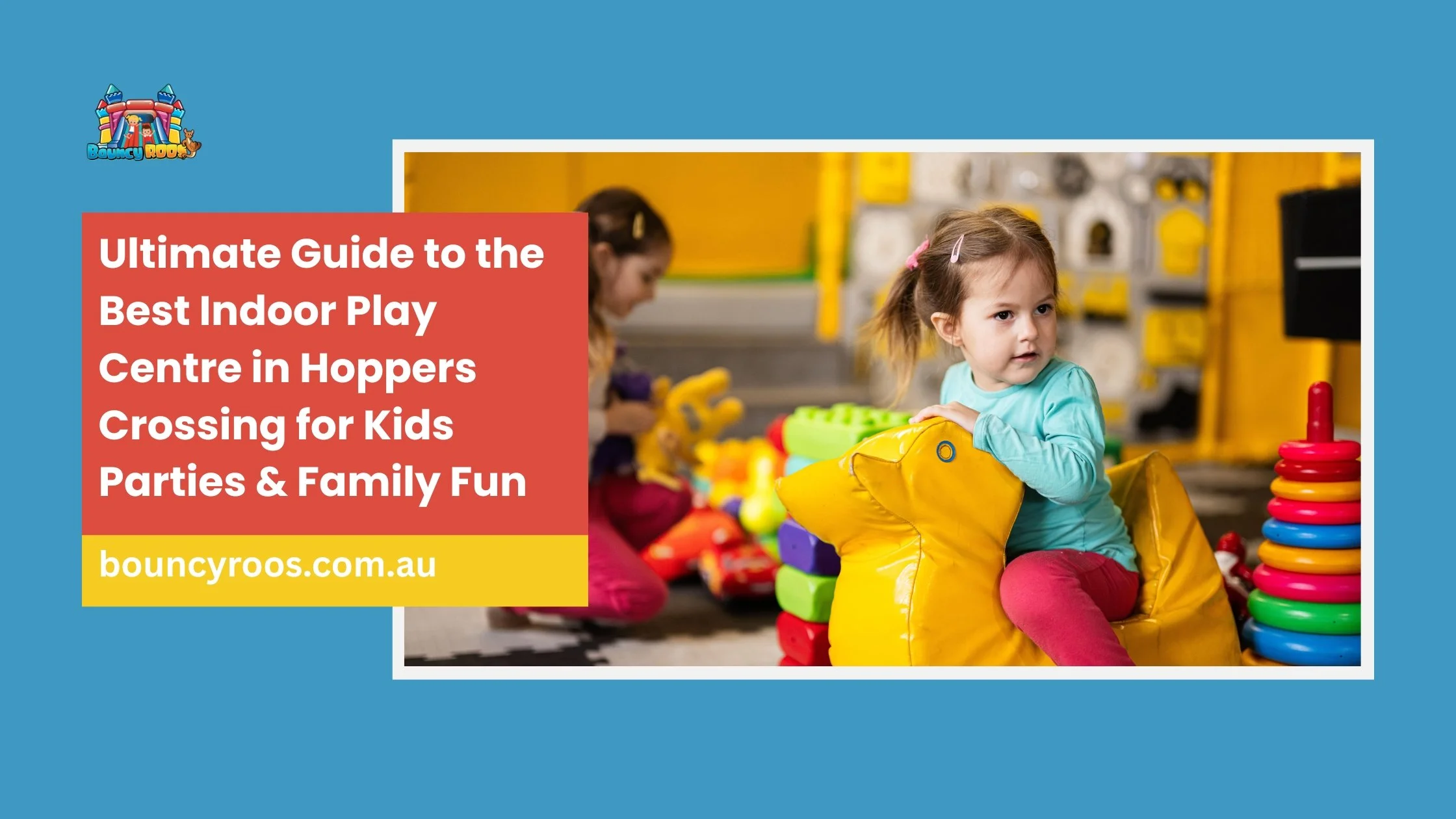 Best Indoor Play Centre in Hoppers Crossing