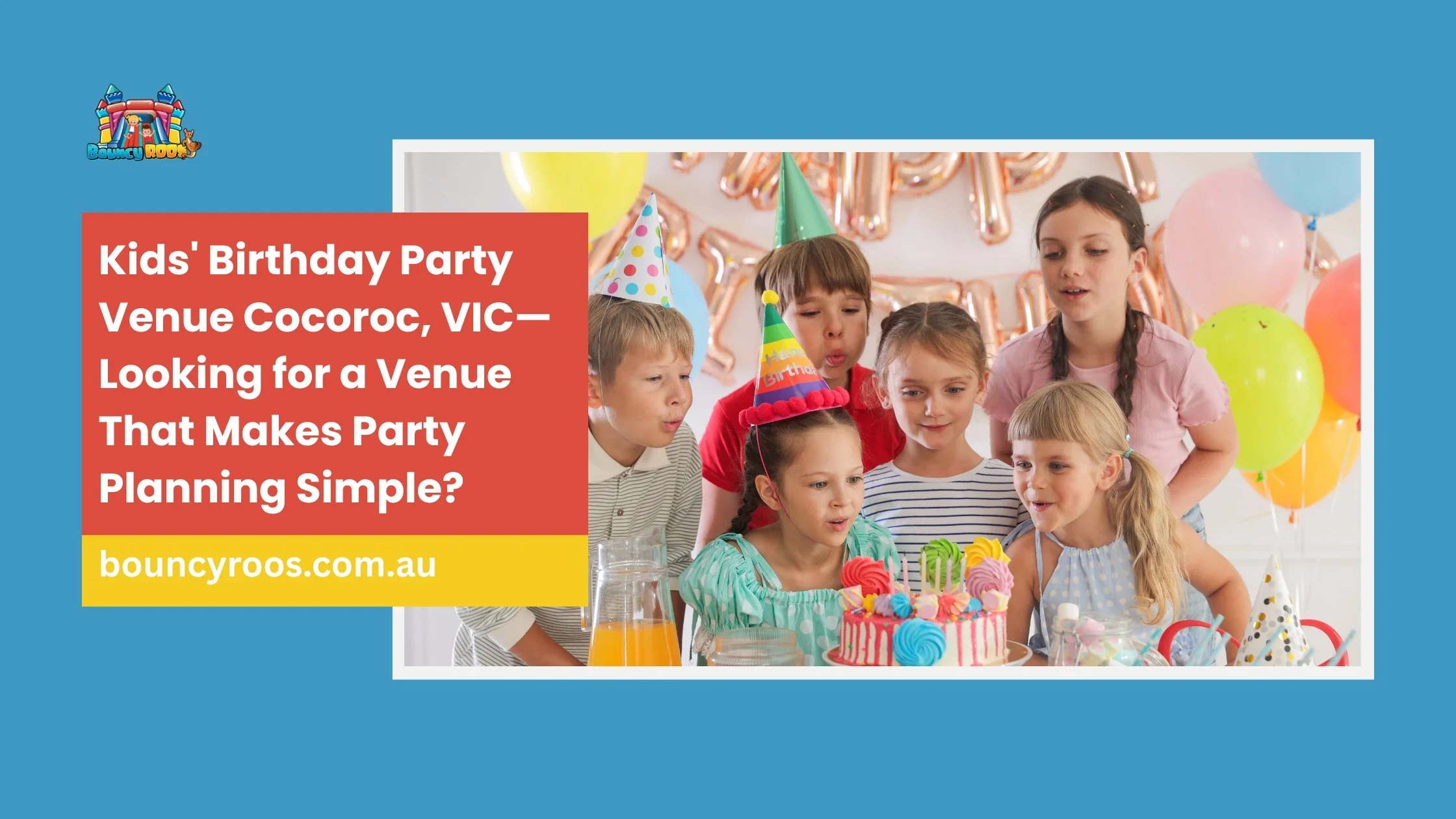 kids birthday party venue Cocoroc VIC