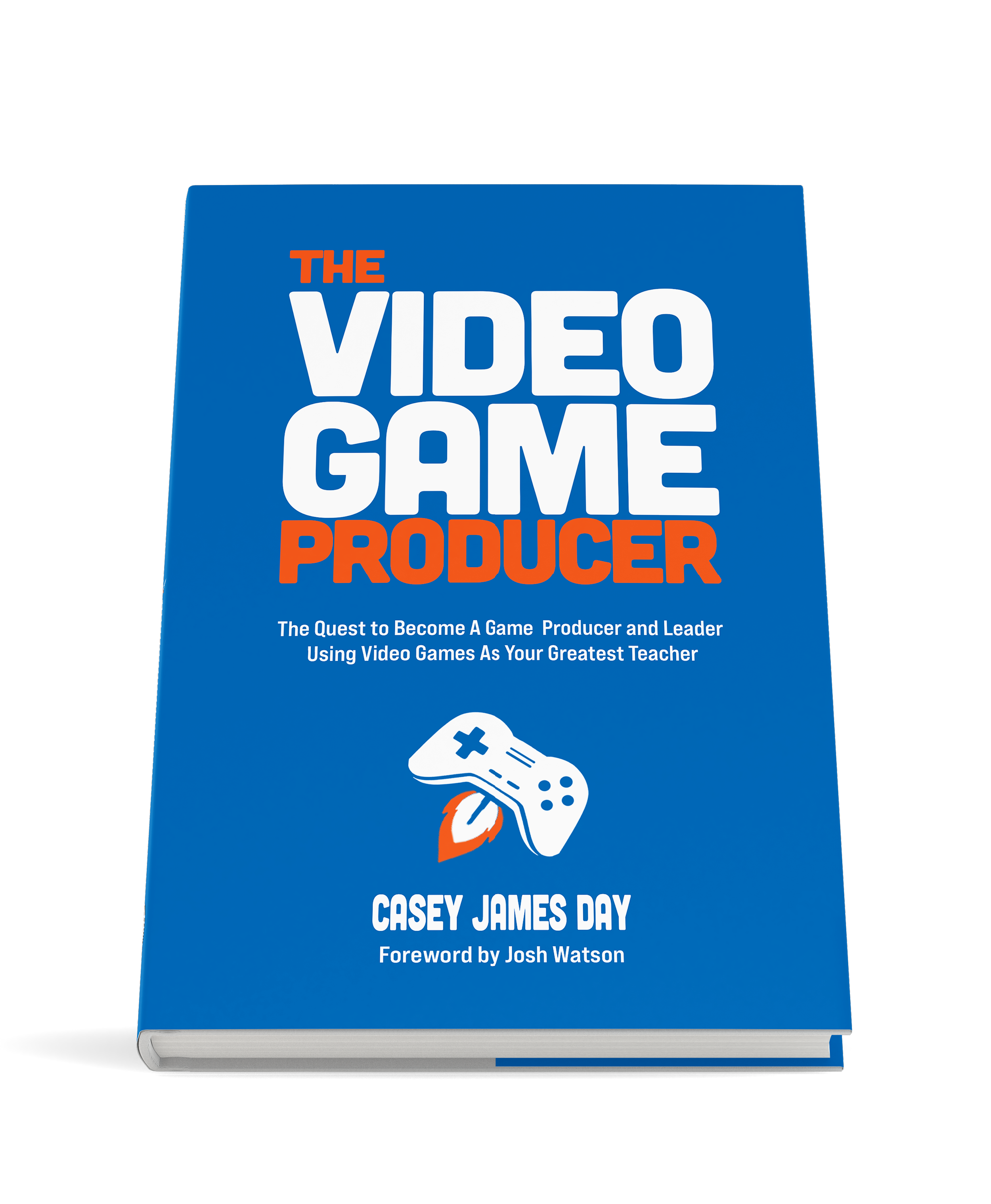 Book titled 'The Video Game Producer' by Casey James Day with a blue cover, orange and white text, and a graphic of a video game controller.'}