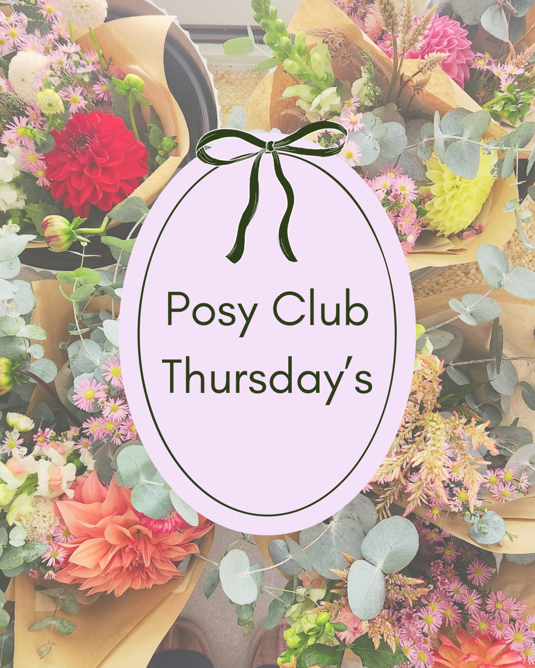 Posy Club Thursday’s