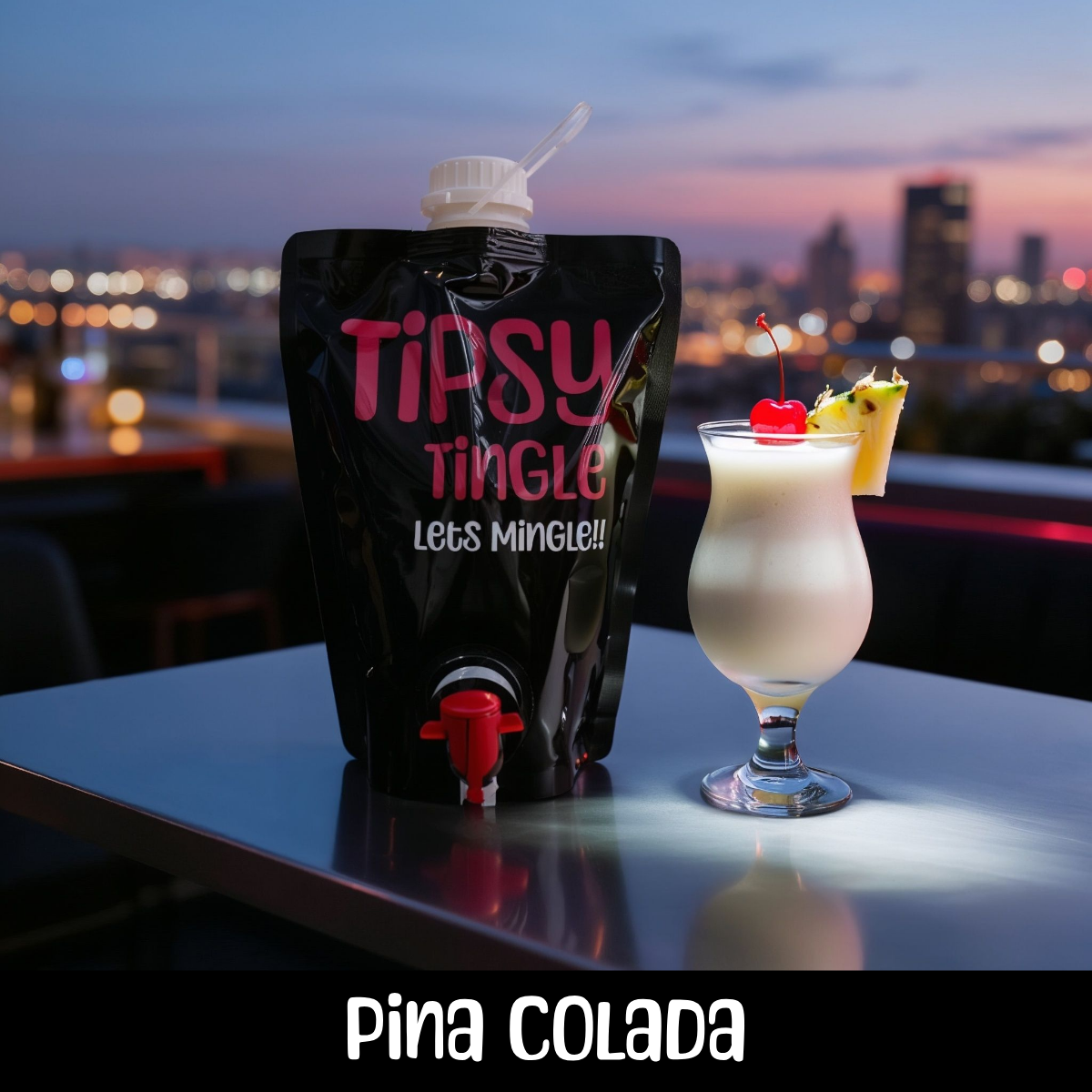 A tropical piña colada cocktail garnished with a cherry and pineapple slice on a rooftop at dusk, with a city skyline in the background, and a black pouch labeled 'Tipsy Tingle Lets Mingle!!' next to it.