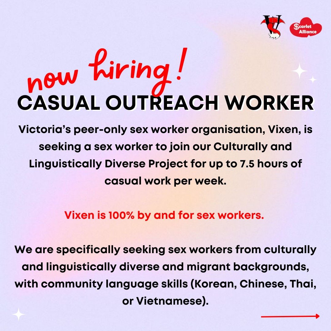 We are seeking a sex worker to join our culturally and linguistically diverse (CALD) project) for casual outreach work in 2025!

We're specifically seeking sex workers with language skills in Korean, Chinese, Thai or Vietnamese.

For more info and to