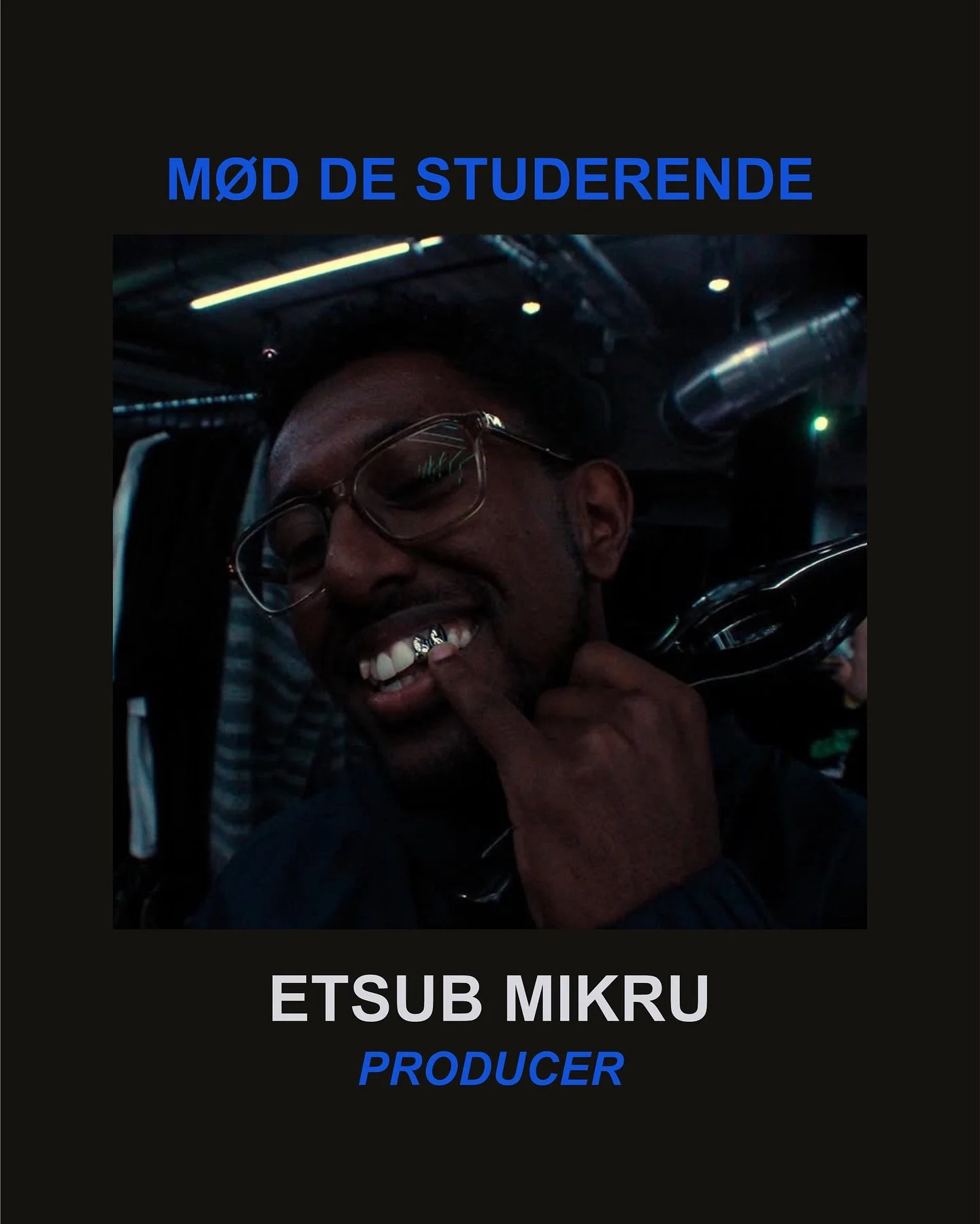M&Oslash;D DE STUDERENDE:

Sig hej til Etsub, Dominic og Mia! 💥

P&aring; Danish Songwriting Academy g&aring;r der 12 talentfulde producere og sangskrivere. D. 4. Februar afholder de showcase og viser spritnye sange 🖤 

Ses der!