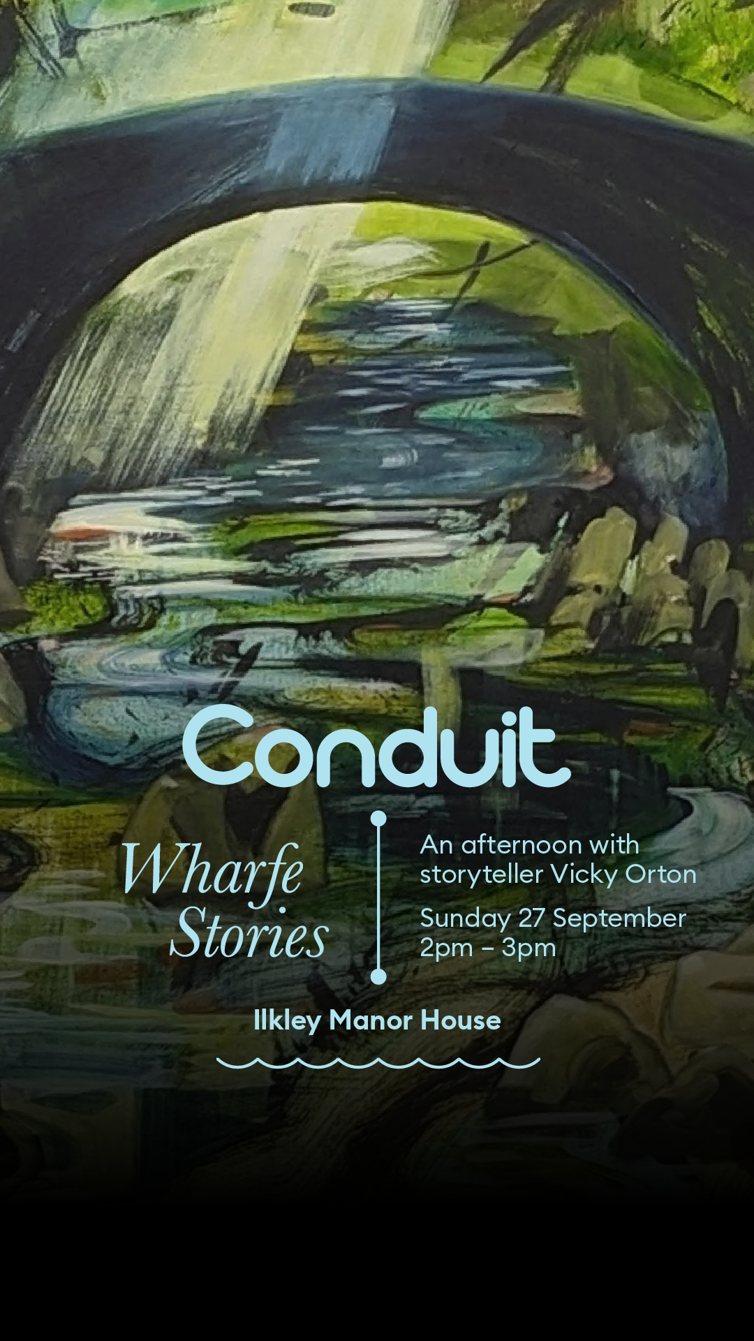 Conduit: Wharfe Stories - Ilkley