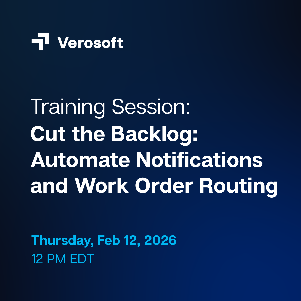 Live training session announcement for cut the backlog: automate notifications and work order routing