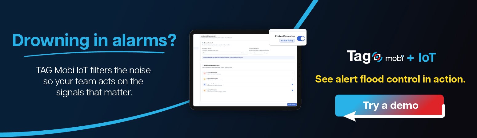 Drowning in alarms? TAG Mobi IoT filters the noise so your team acts on the signals that matter. Tablet with TAG Mobi screenshot showing dhasboard next to TAG Mobi IoT logo.