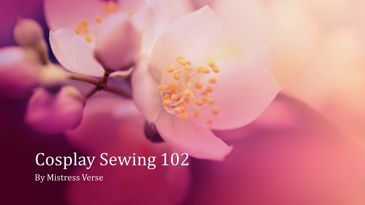 Cosplay sewing 102
