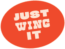 Just Wing It