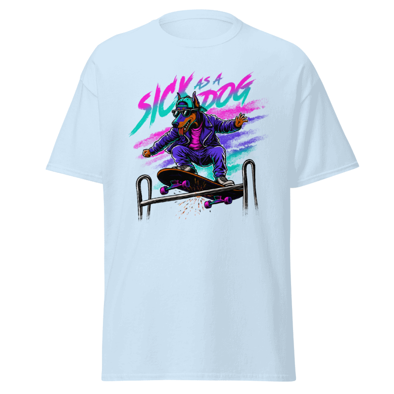 Sick As A Dog Shirt 3 - Light Blue.png