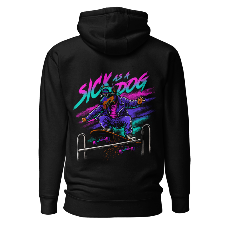 Sick As A Dog Hoodie 3