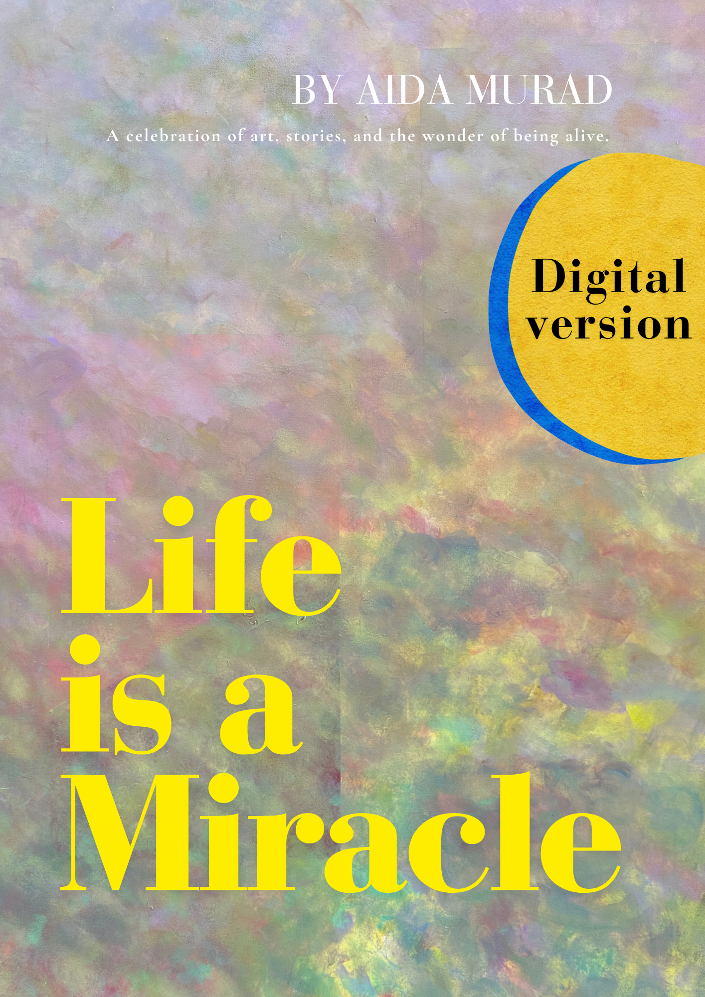 Front Cover Digital Life is A Miracle Book by Aida Murad 2025-2.png