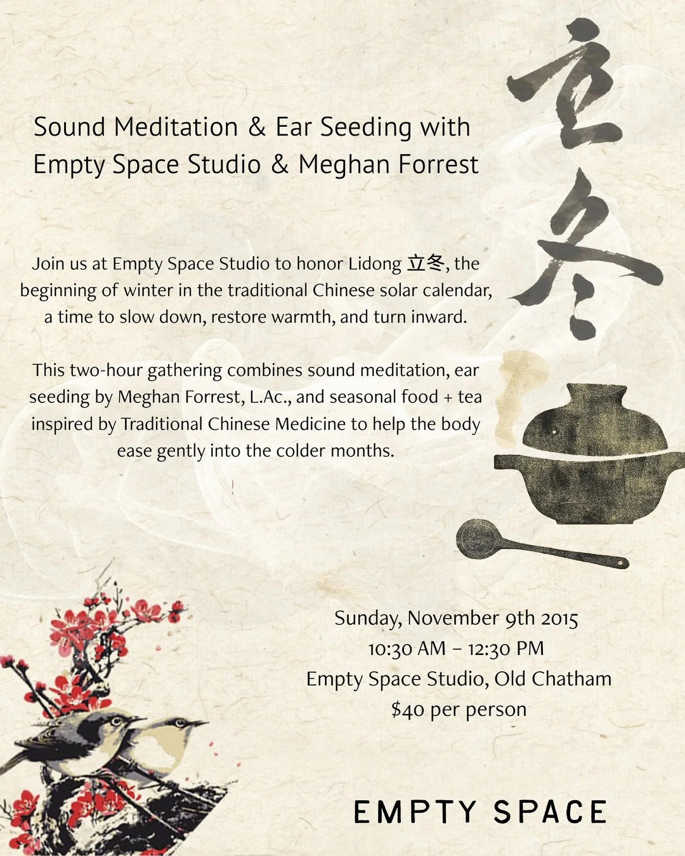 This Sunday, November 9, we&rsquo;ll gather at Empty Space Studio to honor Lidong 立冬, the start of winter in the traditional Chinese solar calendar. It reminds us to honor the quiet work of rest and preparation. Just like the roots of plants storing 