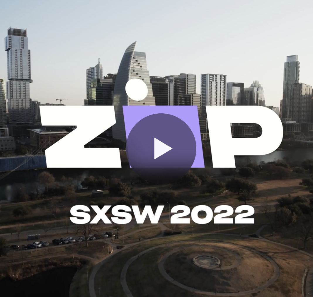 zip x SXSW Activation
