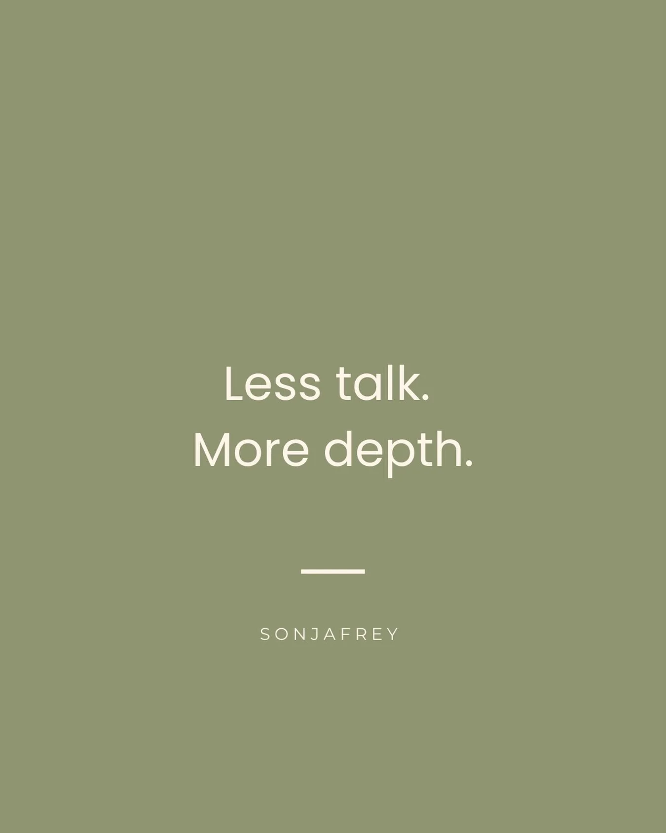 Less talk. More depth. Making moves that don&rsquo;t need an announcement.

#quote #substance #quietstrength #intention #minimalism