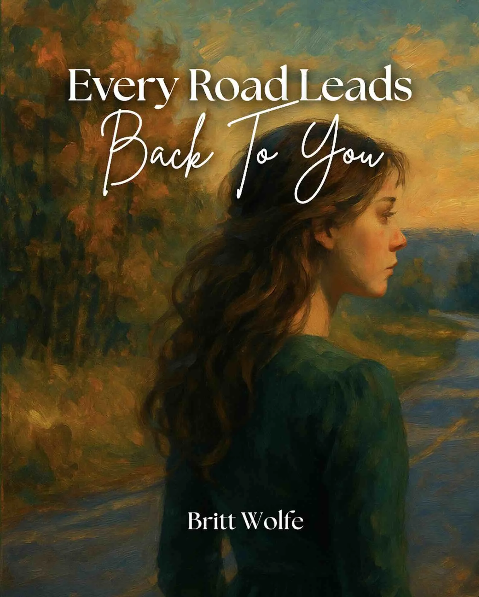Every Road Leads Back To You