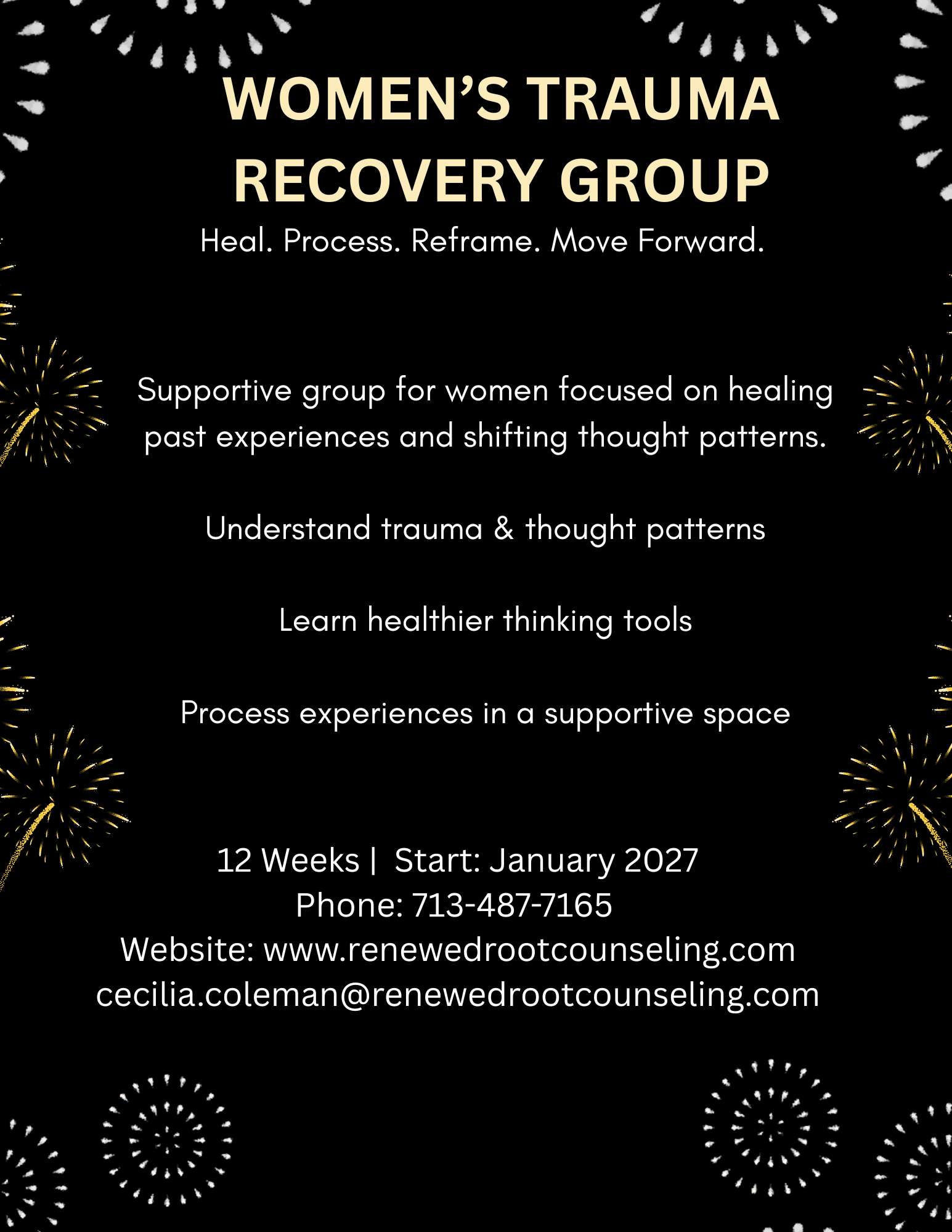 Flyer for Women's Trauma Recovery Group with text about healing, processing, reframing, and moving forward. It includes start date, phone number, website, and email contact information, with decorative firework patterns on a black background.