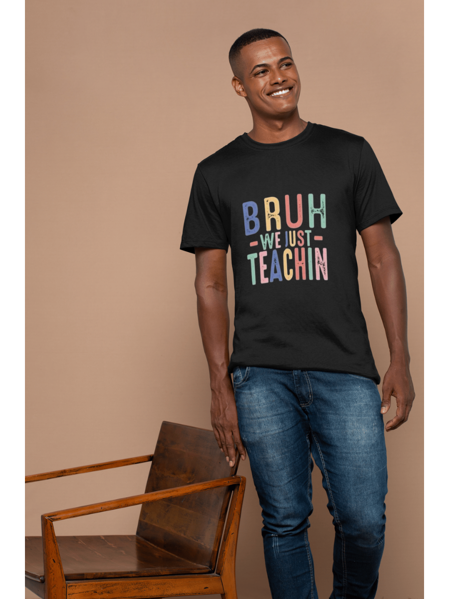 Bruh We Just Teachin T-Shirt Mock-Up-Model-Male-3 x 4.png