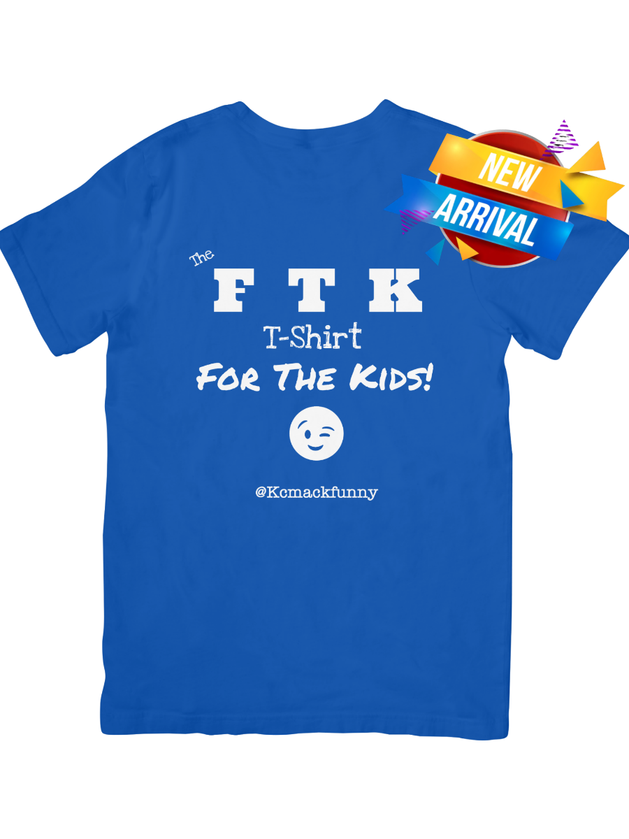 The OFFICIAL “FTK” T-Shirt-BLUE and WHITE-NEW ARRIVAL-3x4.png