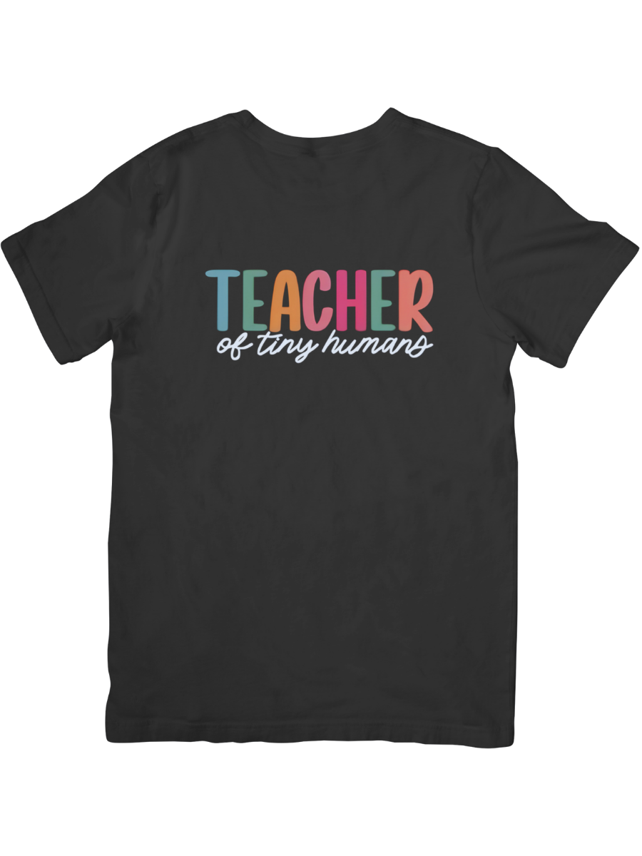 “Teacher of Tiny Humans” T-Shirt
