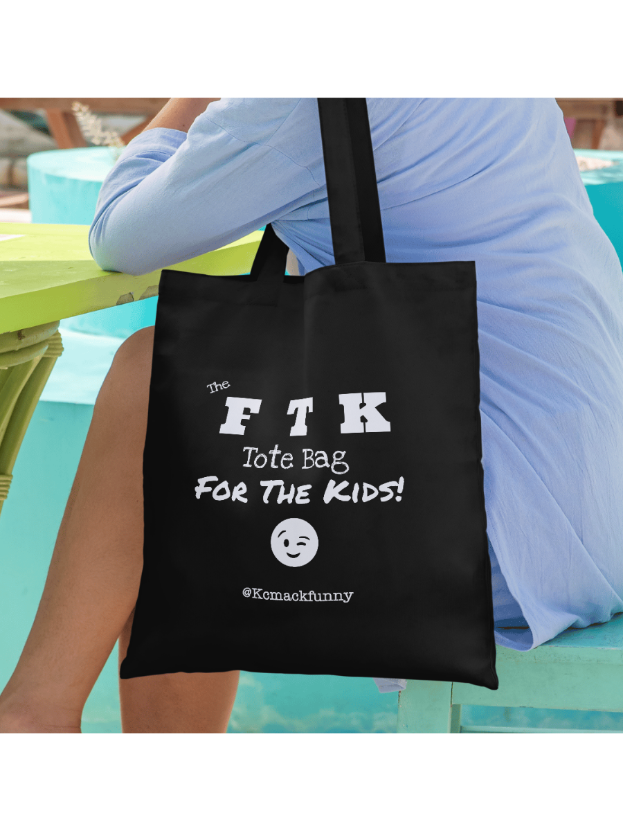 The OFFICIAL “FTK” TOTE BAG 3-BLACK and WHITE-FRONT.png