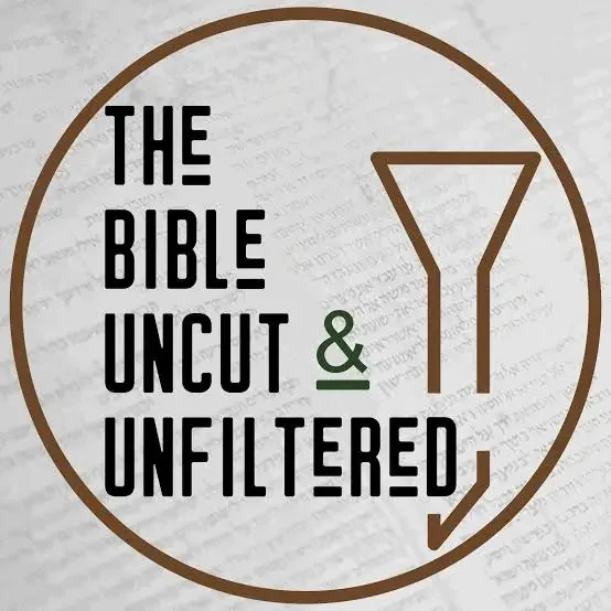 The Bible Uncut & Unfiltered