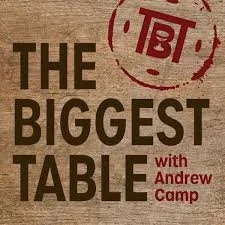 the biggest table podcast