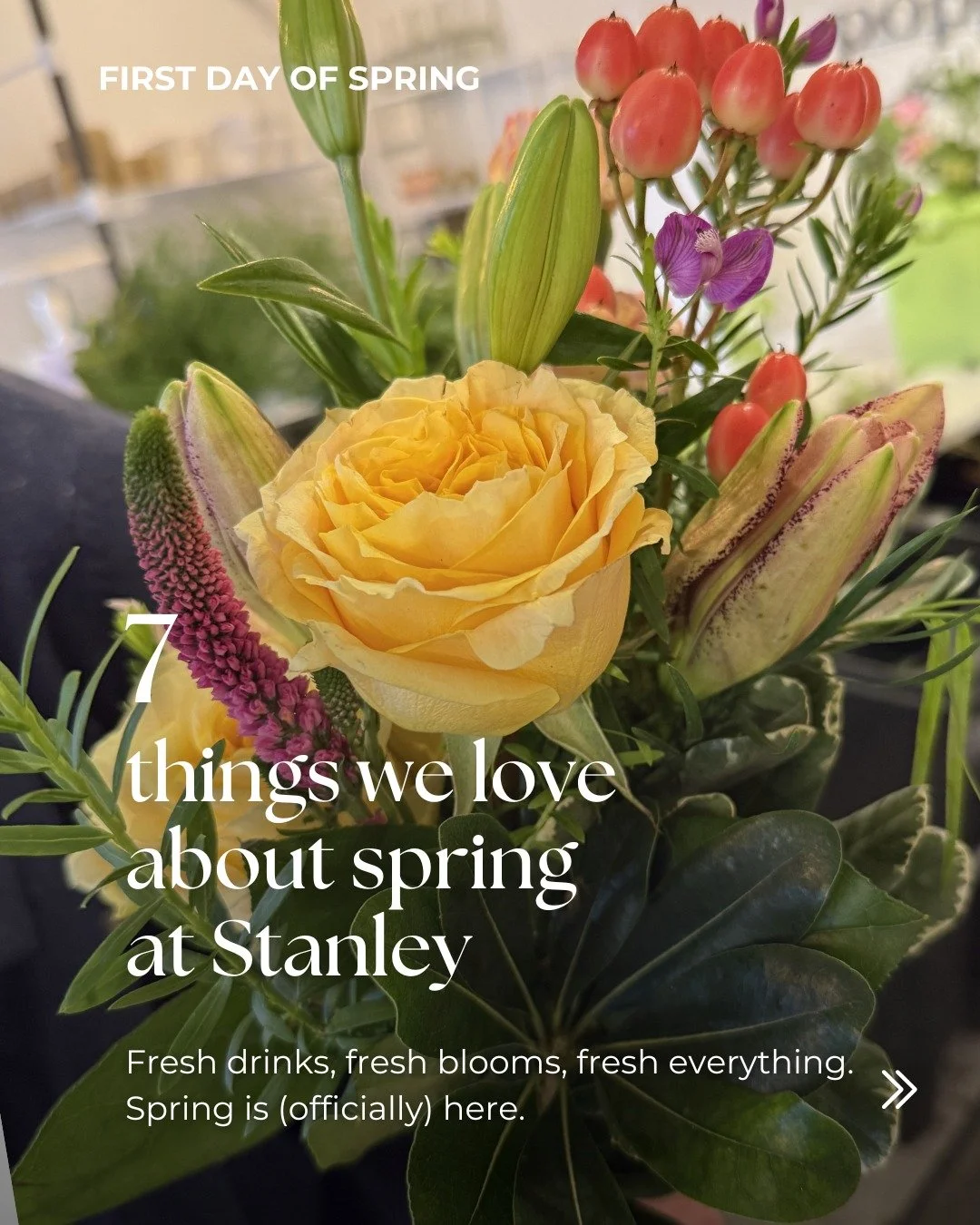 It's (officially) the first day of spring. Though let's be honest, it has felt like spring all winter.

Here are 7 things we're loving this season at Stanley Marketplace. Fresh blooms, spring sips, patio hangs, and a dessert that we will be thinking 