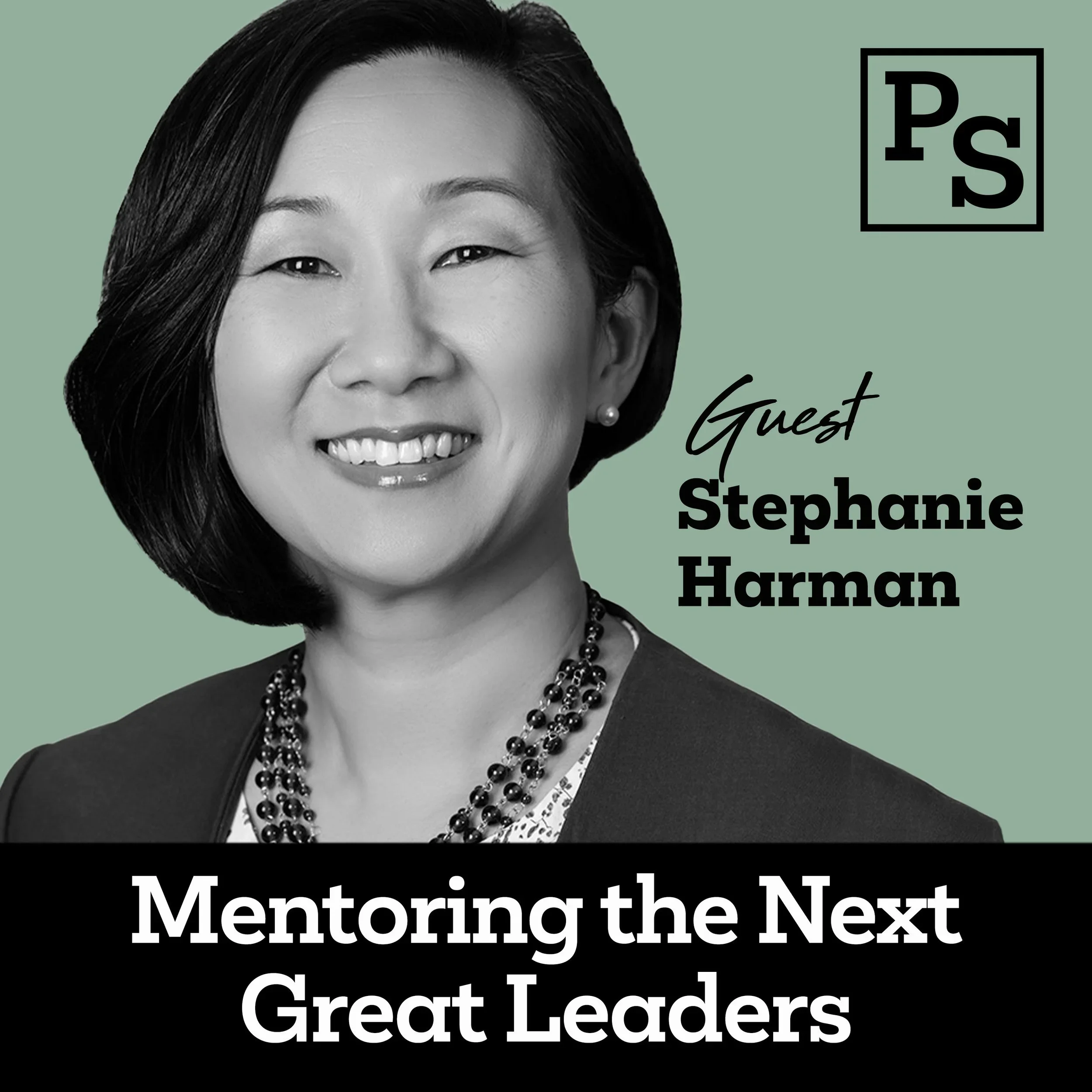 Ep 3: Mentoring the Next Great Leaders