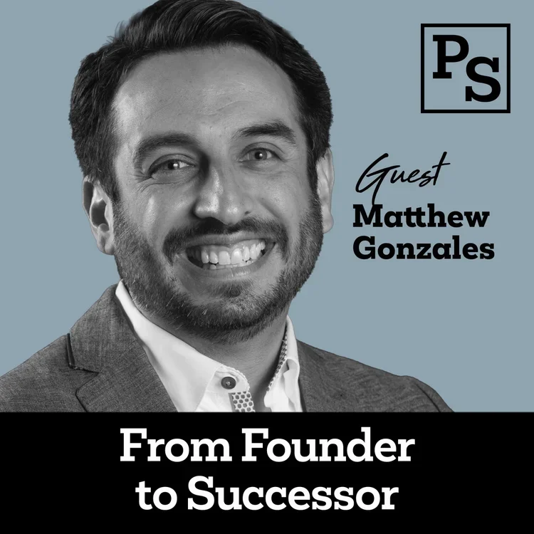 Ep 11: From Founder to Successor