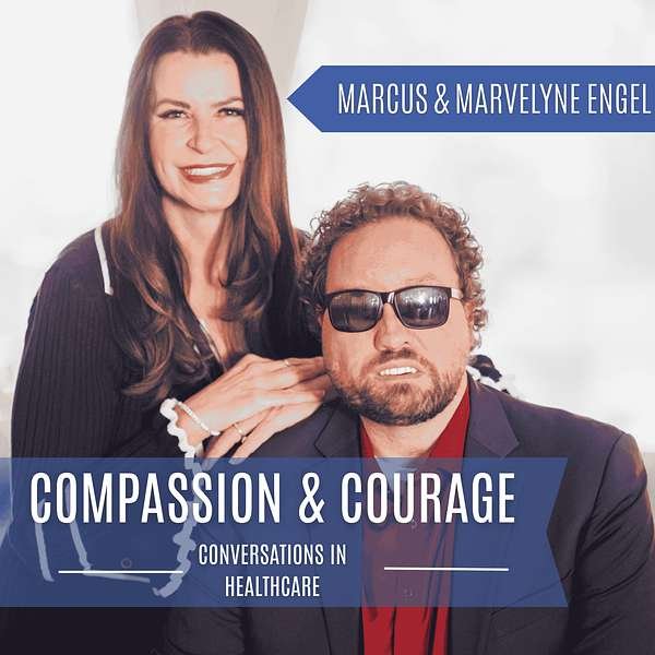 Dr. Toby Campbell on Compassion &amp; Courage: Communicating in High-Stakes Moments