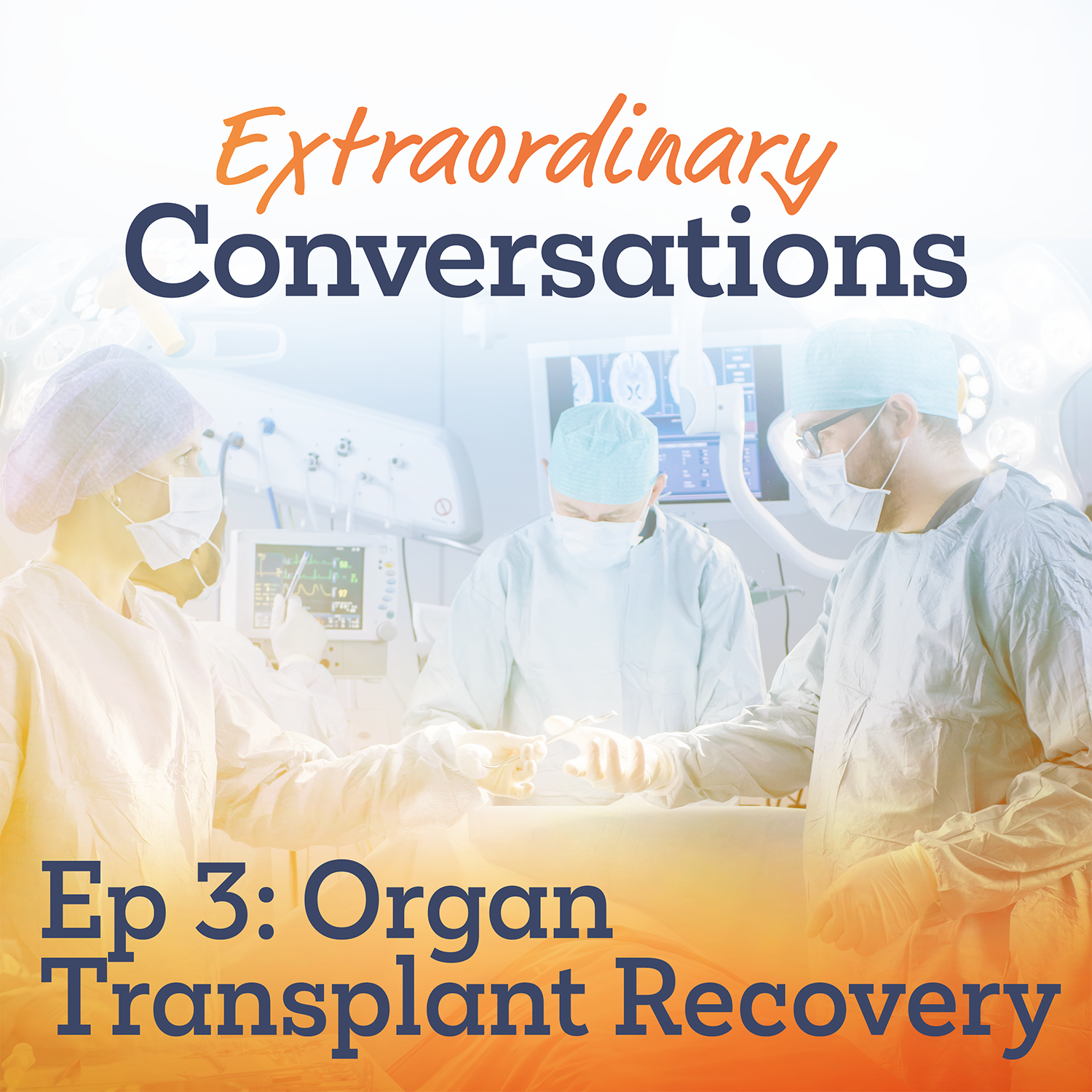 Ep 3: Organ Transplant Recovery