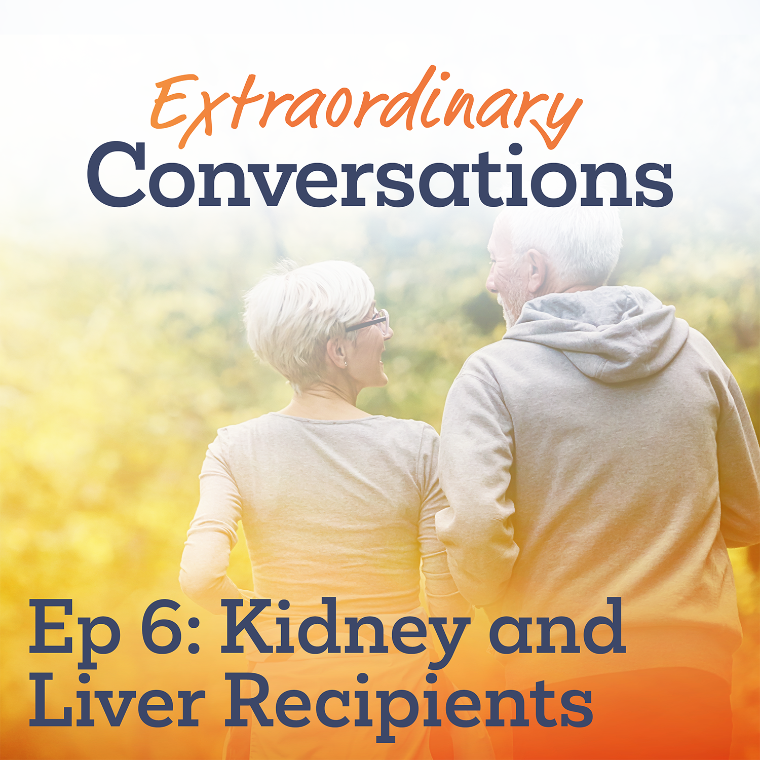 Ep 6: Kidney and Liver Recipients