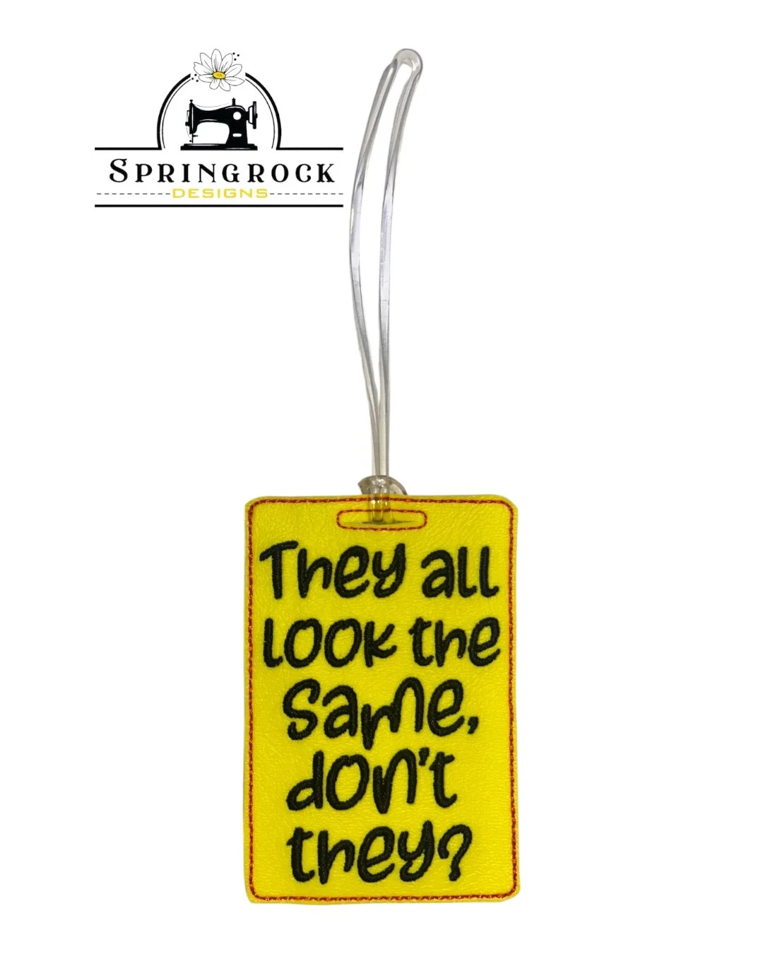 THEY ALL LOOK THE SAME, DON'T THEY? luggage/bag tag